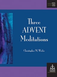 Three Advent Meditations Organ sheet music cover Thumbnail